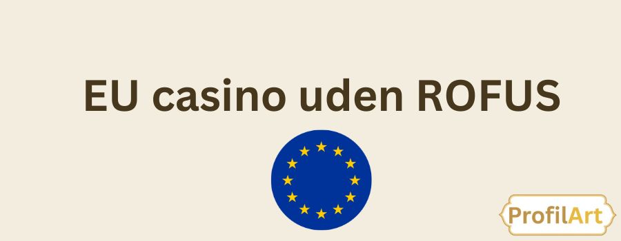 Guide til Casinoer uden ROFUS Oplev Spillets Verden