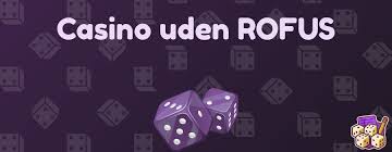 Nye Casinoer Uden Rufus Find Den Bedste Spilleoplevelse i 2023