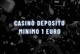Scopri i migliori casinò con deposito minimo di 1 euro 1022240847 Scopri i migliori casinò con deposito minimo di 1 euro 1022240847